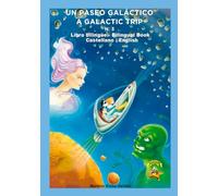 3. Un paseo galáctico - A galactic trip: Colección Chatipán Bilingüe (Colección Chatipán Bilingüe / Castellano - Inglés)