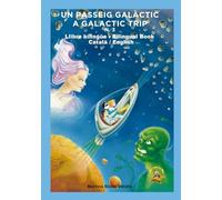 3. Un passeig galàctic - A galactic trip: Colección Chatipán Bilingüe (colección chatipán bilingüe / catalán - inglés)