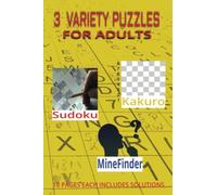 3 VARIETY PUZZLES FOR ADULTS: PUZZLES SUDOKU KAKURO MINEFINDER ADULT NUMBER SEARCH MIND GAMES FUN