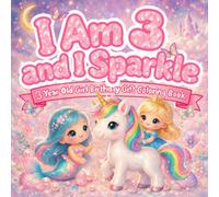 3 Year Old Girl Birthday Gift Coloring Book: I Am 3 and I Sparkle Coloring Pages Featuring Princess, Unicorn, Fairy, and Mermaid