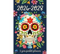 3-Year Pocket Planner 2026-2028: Plan and Organize for 36 Months from January 2026 to December 2028 with Monthly Schedule and Appointments in Small ... Holidays and Floral Sugar Skull Cover