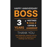 3 Year Work Anniversary Notebook for Boss: Thoughtful Appreciation, Thank you & Inspirational Gift for Managers, Office Bosses, and Leaders from Employees, Co-workers