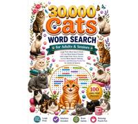 30,000 Cats Word Search for Adults & Seniors Large Print Word Search Book: 100 Cat Word Search Puzzles with Large Print, Brain Games, Animal Word ... and Relaxing Puzzle Fun for Adults & Seniors