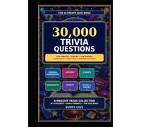 30,000 Trivia Questions Show: The Ultimate Quiz Book for Families, Parties, Pub Quizzes & Game Nights
