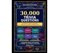 30,000 Trivia Questions Show: The Ultimate Quiz Book for Families, Parties, Pub Quizzes & Game Nights