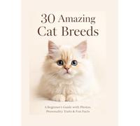 30 Amazing Cat Breeds: A Beginner’s Guide with Photos, Personality Traits & Fun Facts