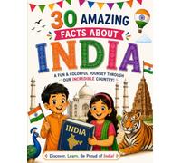 30 Amazing Facts About India: A Fun & Colorful Journey Through Our Incredible Country!