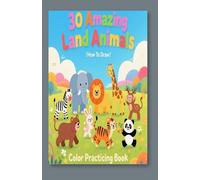 30 Amazing Land Animal: 30 Amazing Land Animals: Beautiful Pictures for Painting Kids and Adults |Wild World of Jungle, Safari, and Forest Creatures ... | Gift Book for Kids Who Love Animals