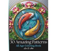 30 Amazing Patterns: An Adult Coloring Book with Relaxing Mandalas and Intricate Designs: Fun, Easy and Stress Relieving Coloring Pages for Adults | ... and Relaxation Through Beautiful Patterns