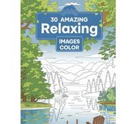 30 Amazing Relaxing Images Color - (Stress Free Coloring Book)