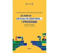 30 anni di mutualità sanitaria... I prossimi (Atti del convegno. Roma, 28 novembre 2024)