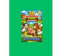 30 Bauernhoftiere Ausmalbuch für Kinder von 3-6 Jahren: Spaß und Kreativität für kleine Kinder