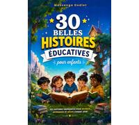 30 BELLES HISTOIRES ÉDUCATIVES pour enfants