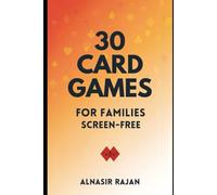 30 Card Games For Families Screen-Free (Family Games)