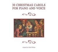 30 Christmas Carols for Piano and Voice (Christmas Collection for Piano and Voice)