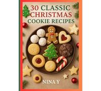 30 Classic Christmas Cookie Recipes: Quick & Easy