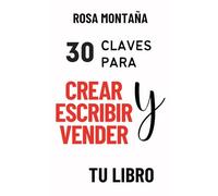 30 claves para crear, escribir y vender tu libro