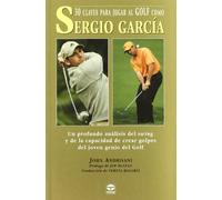 30 claves para jugar al golf como Sergio García