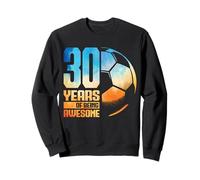 30 Cumpleaños Hombre Mujer Futbolista Fútbol 30 Años Sudadera