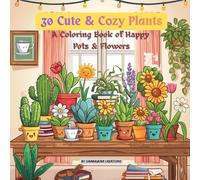 30 Cute & Cozy Plants: A Coloring Book of Happy Pots & Flowers