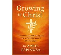30 Daily Devotionals for a Deeper Walk with Jesus (Bible Devotion's)
