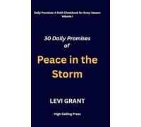 30 Daily Promises of Peace in the Storm: 1 (Daily Promises: A Faith Checkbook for Every Season)