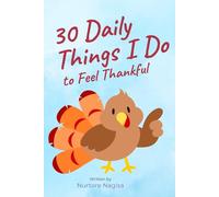 30 Daily Things I Do to Feel Thankful: A 30-day gratitude and kindness challenge for kids to learn appreciation, joy, and positive habits every day.