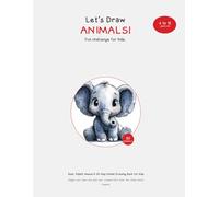 30-Day Animal Drawing Book for Kids: A Wildly Fun Art Adventure for Little Artists! 4 to 12 years old.