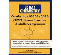 30 Day Chemistry: Cambridge IGCSE Chemistry (0620/0971) Exam Practice & Skills Companion: Exam-style questions, compulsory practicals, calculations ... skills for Cambridge IGCSE Chemistry students
