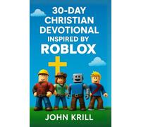 30-Day Christian Devotional Inspired by Roblox: Faith Adventure for Roblox Players