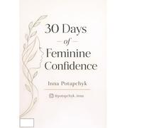 30-Day Confidence Journal: Daily Prompts, Self-Love Rituals, Affirmations & Feminine Energy Practices