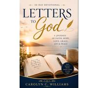 30-DAY DEVOTIONAL LETTERS TO GOD: A Journey of Faith, Hope, Love, Grace, Joy & Peace