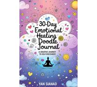 30-Day Emotional Healing Doodle Journal: A Creative Journey to Self-Discovery