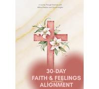 30 Day Faith & Feelings Alignment Journal