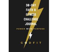 30-DAY FAITH & FITNESS CHALLENGE JOURNAL: POWER WITH PURPOSE