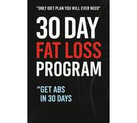 30 Day Fat Loss Plan: Get Toned Abs in 30 Days