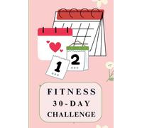 30 day fitness challenge book, Journal, Planner, Notebook: 2025 Plan & Monitor Your Fitness Journey, Diet, Mood & More, A5 6"X9", Self Transition for ... Goals, For Gift, Personal Use, Log book
