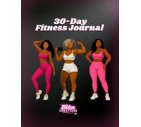 30-Day Fitness Journal: Guided Reset to Build Consistency, Strength, and Confidence