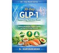 30-Day GLP-1 Supporting Nutrition Reset: Optimize Metabolism, Support Satiety, and Improve Energy Naturally (The 30-Day Reset Series)