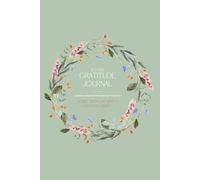 30-Day Gratitude Journal: A Mindful Practice for Everyday Positivity