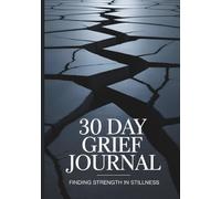 30 Day Grief Journal: Finding Strength in Stillness