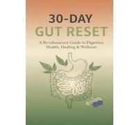 30 Day Gut reset: Reset your gut. Reset your energy. Reset your life. If you’re tired of bloating, low energy, brain fog, and guessing which foods ... this workbook is your step-by-step solution.