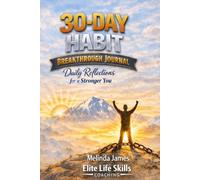 30-Day Habit Breakthrough Journal: Daily Reflections for a Stronger You