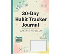 30-Day Habit Tracker Journal: Simple Daily Pages to Build Better Habits