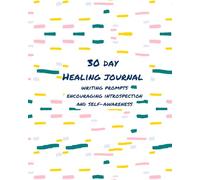 30 Day Healing Journal: Self-Help Writing Prompts Encouraging Introspection and Self-Awareness about Depression