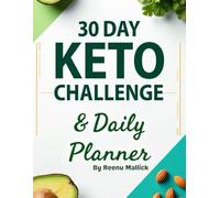 30 Day Keto Challenge & Daily Planner: Your Guided Keto Journal for Weight Loss, Healthy Habits & Daily Motivation