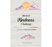 30-Day Kindness Challenge: A Journey of Compassion & Connection