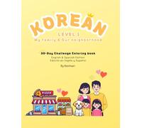 30-Day Korean challenge: Learn 30 Essential words: A Trilingual Coloring Book for Kids and Beginners (English & Spanish Edition)