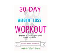 30-Day Lean Body Workout: Transform To A Leaner You With 5 Simple Exercises