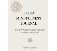 30-Day Mindfulness Journal: Daily Gratitude & Reflection Workbook With Mandala Coloring Pages For Stress Relief And Self-Care | Elegant Earthy Tones
